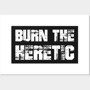 Burn the Heretic Posters and Art